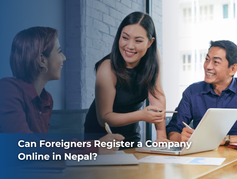 Can Foreigners Use Online Services to Register a Company in Nepal – OCR process, FITTA 2019, NRB and DOI approvals
