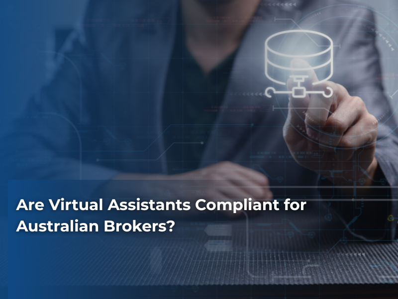 Are Virtual Assistants Compliant for Australian Brokers?