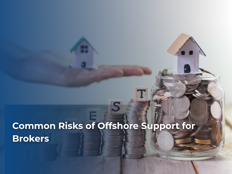 Common Risks of Offshore Support for Brokers