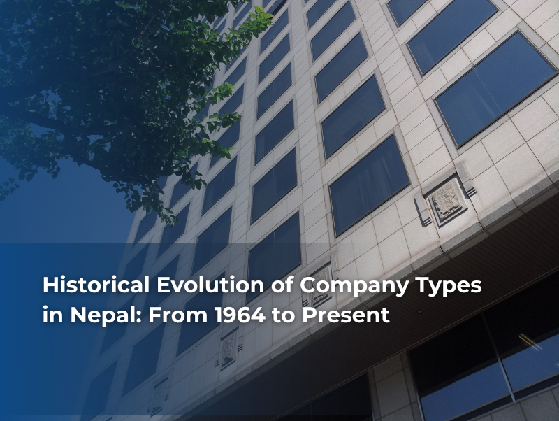 Historical Evolution of Company Types in Nepal: From 1964 to Present