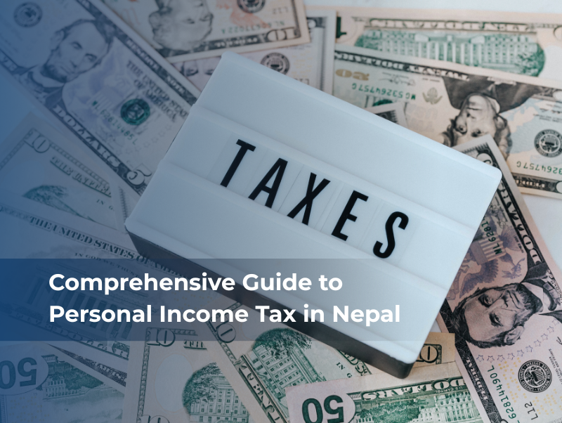 Comprehensive Guide to Personal Income Tax in Nepal