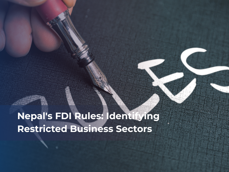 Nepal's FDI Rules: Identifying Restricted Business Sectors