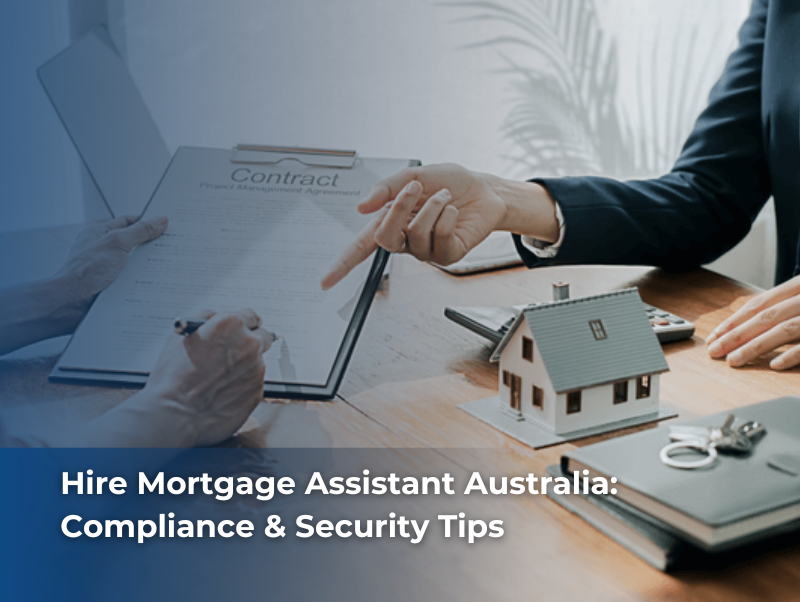 Mortgage assistant in Australia managing secure client data and compliance processes for brokers under NCCP and ASIC guidelines.