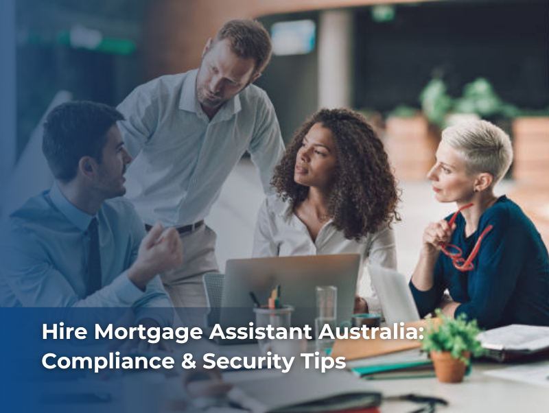 Mortgage assistant in Australia managing secure client data and compliance processes for brokers under NCCP and ASIC guidelines.