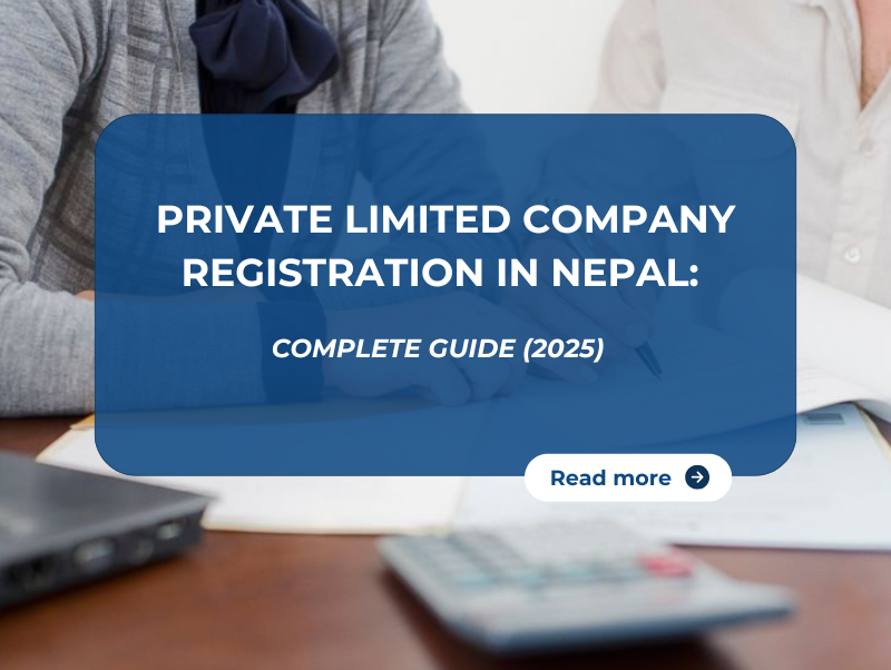 Private limited company registration process in Nepal – foreign investment setup and business compliance (2025).
